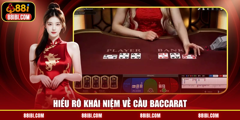 Hiểu rõ khái niệm về cầu Baccarat