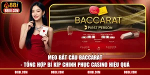 Mẹo Bắt Cầu Baccarat - Tổng Hợp Bí Kíp Chinh Phục Casino Hiệu Quả