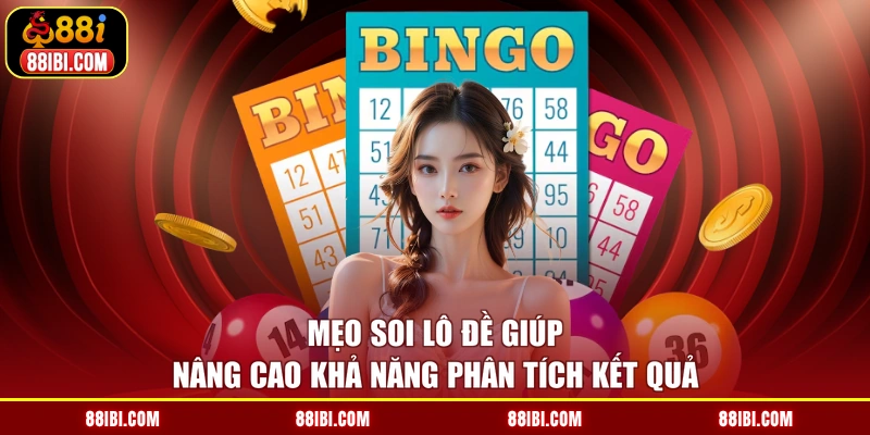 Mẹo soi lô đề giúp nâng cao khả năng phân tích kết quả