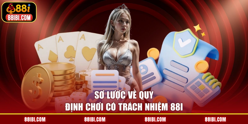 Sơ lược về quy định chơi có trách nhiệm 88I