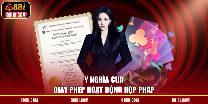 Ý nghĩa của giấy phép hoạt động hợp pháp